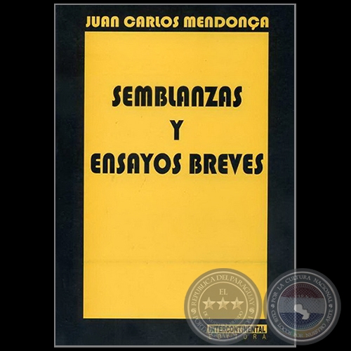 SEMBLANZAS Y ENSAYOS BREVES - Autor: JUAN CARLOS MENDONCA - Ao 2011
